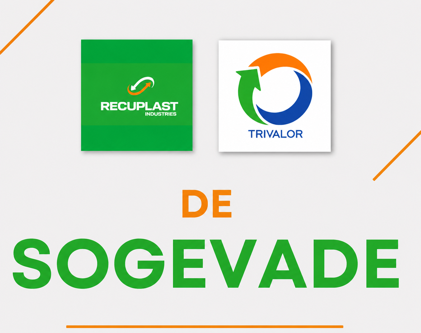 RECUPLAST & TRIVALOR de SOGEVADE